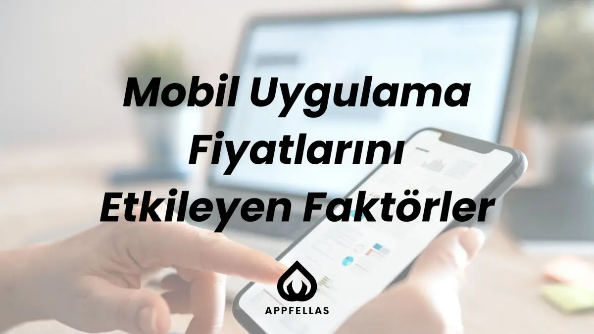 Mobil Uygulama Fiyatlarını Etkileyen Faktörler