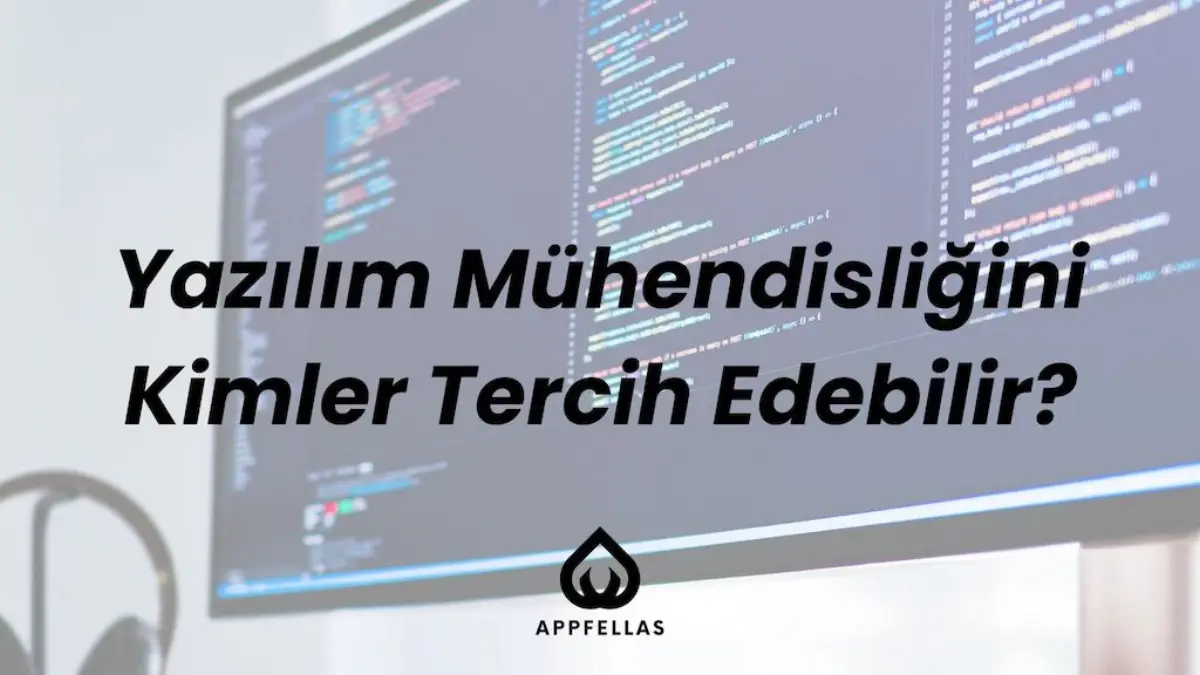 Yazılım Mühendisliğini Kimler Tercih Edebilir?