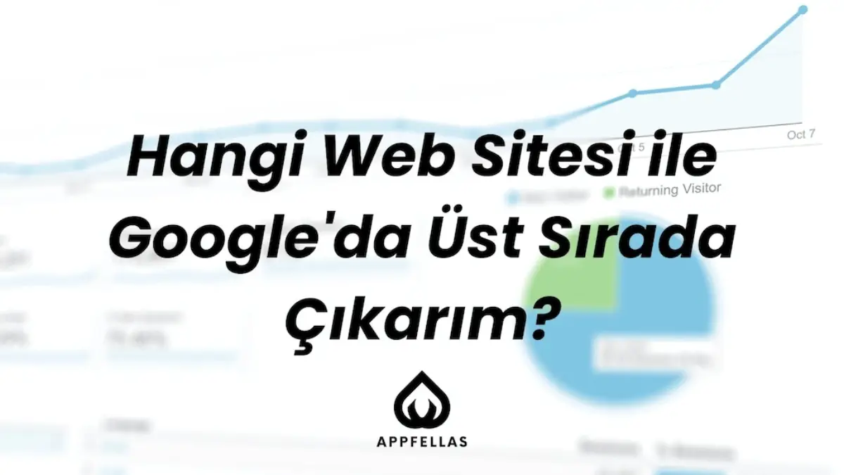 Hangi Web Sitesi ile Googleda Üst Sırada Çıkarım?