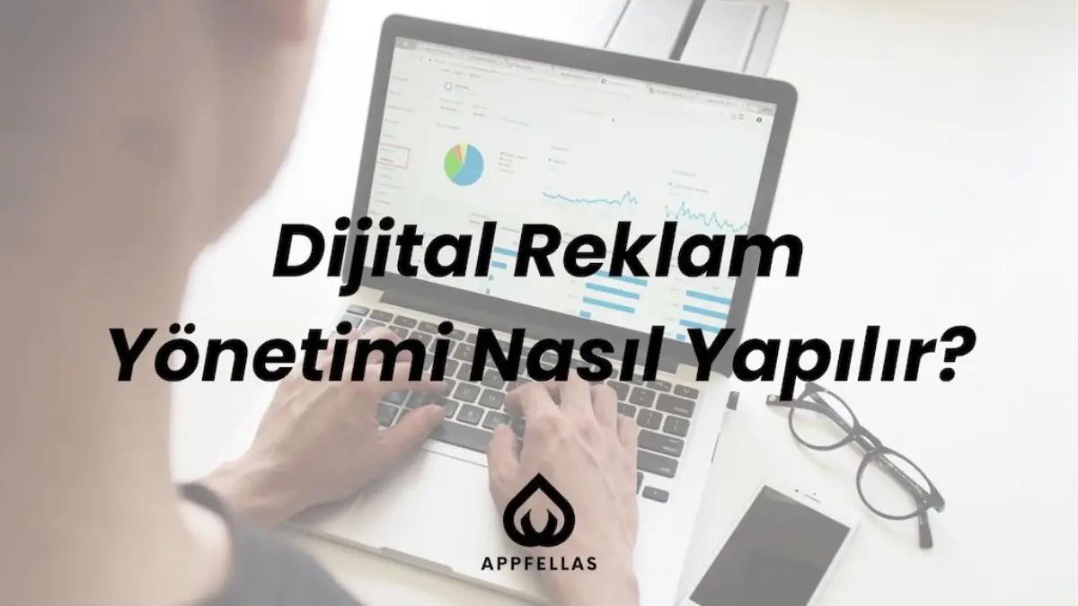 Dijital Reklam Yönetimi Nasıl Yapılır?
