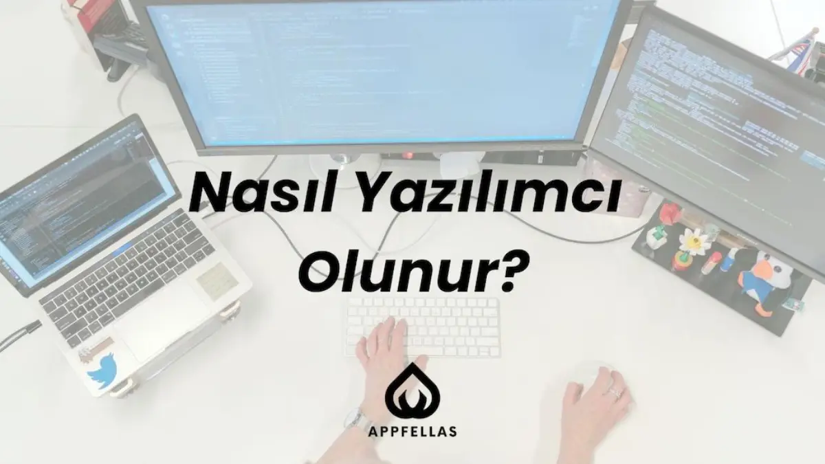 Nasıl Yazılımcı Olunur?