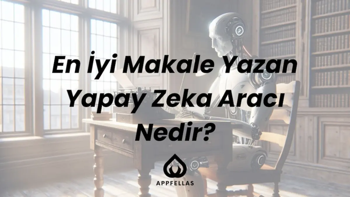 En İyi Makale Yazan Yapay Zeka Aracı Nedir?