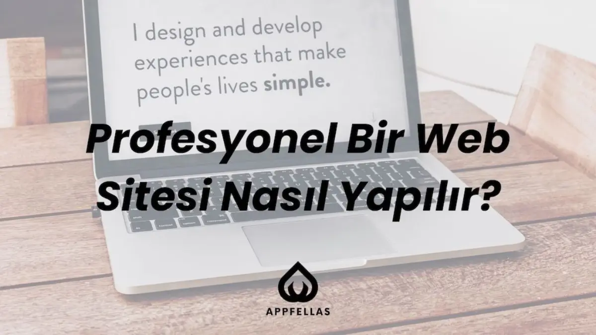 Profesyonel Bir Web Sitesi Nasıl Yapılır?