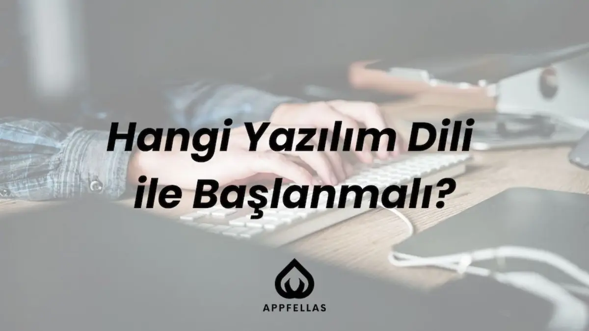 Hangi Yazılım Dili ile Başlanmalı?