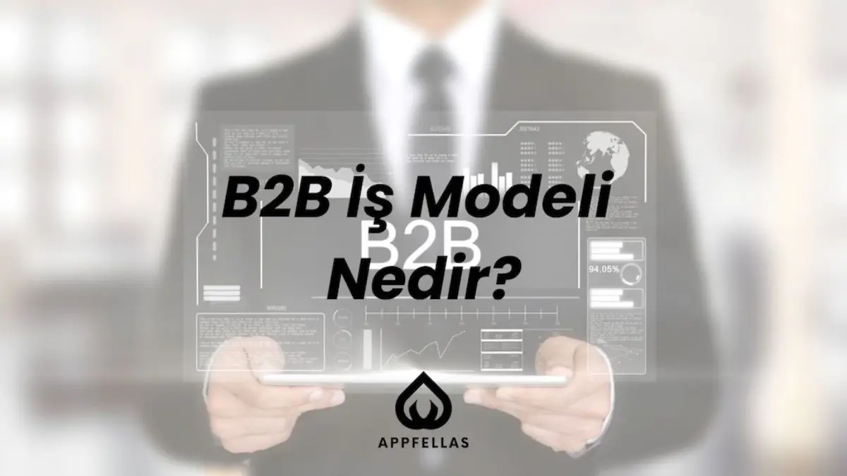 B2B İş Modeli Nedir? Nasıl Çalışır?