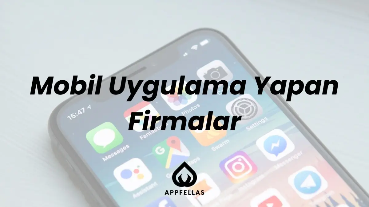 Mobil Uygulama Yapan Firmalar
