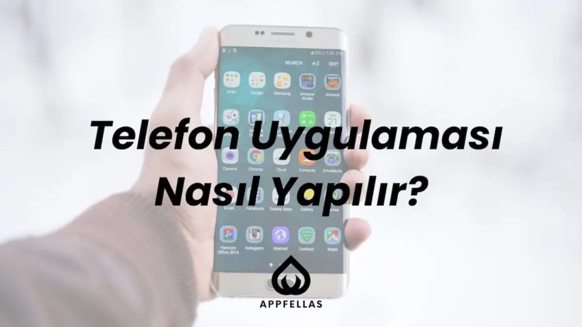 Telefon Uygulaması Nasıl Yapılır?