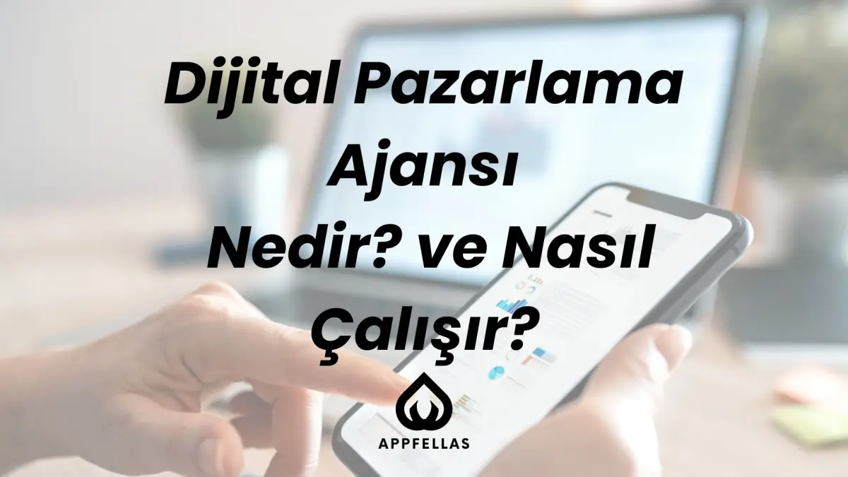 Dijital Pazarlama Ajansı Nedir ve Nasıl Çalışır
