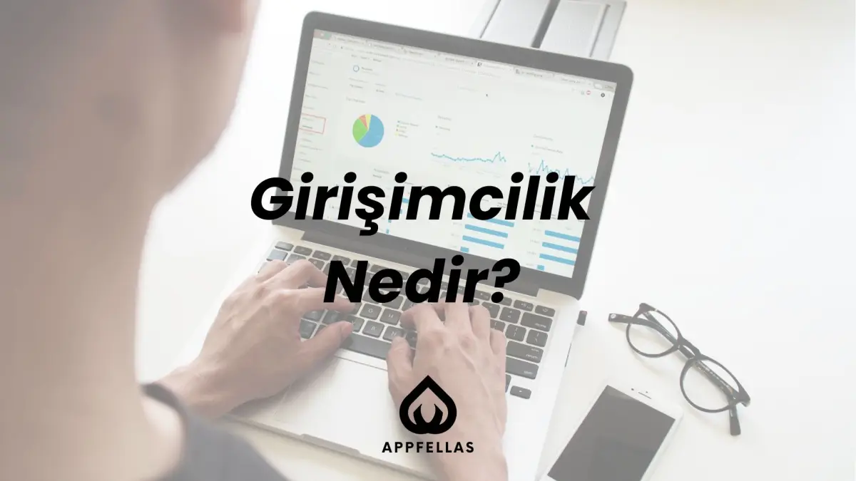 Girişimcilik Nedir? Girişimcilerin Sahip Olması Gereken Özellikler