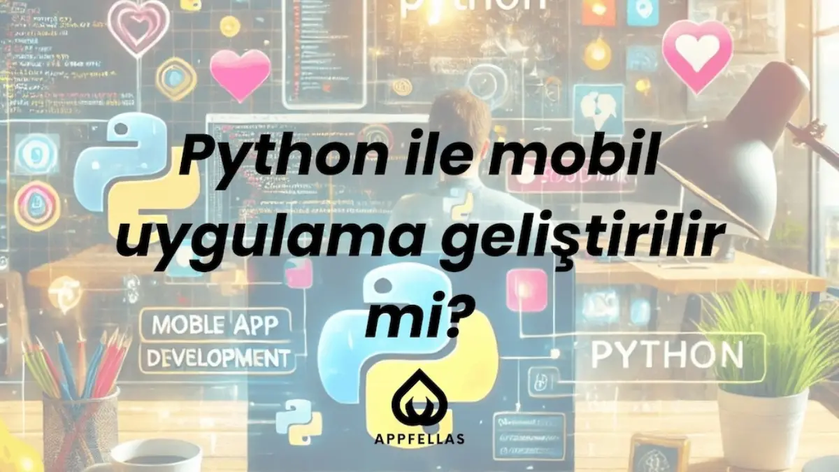 Python ile Mobil Uygulama Geliştirilir mi?