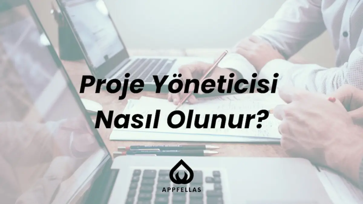 Proje Yöneticisi Nasıl Olunur?