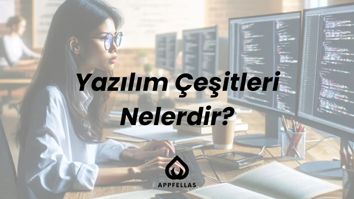 Yazılım Çeşitleri Nelerdir?