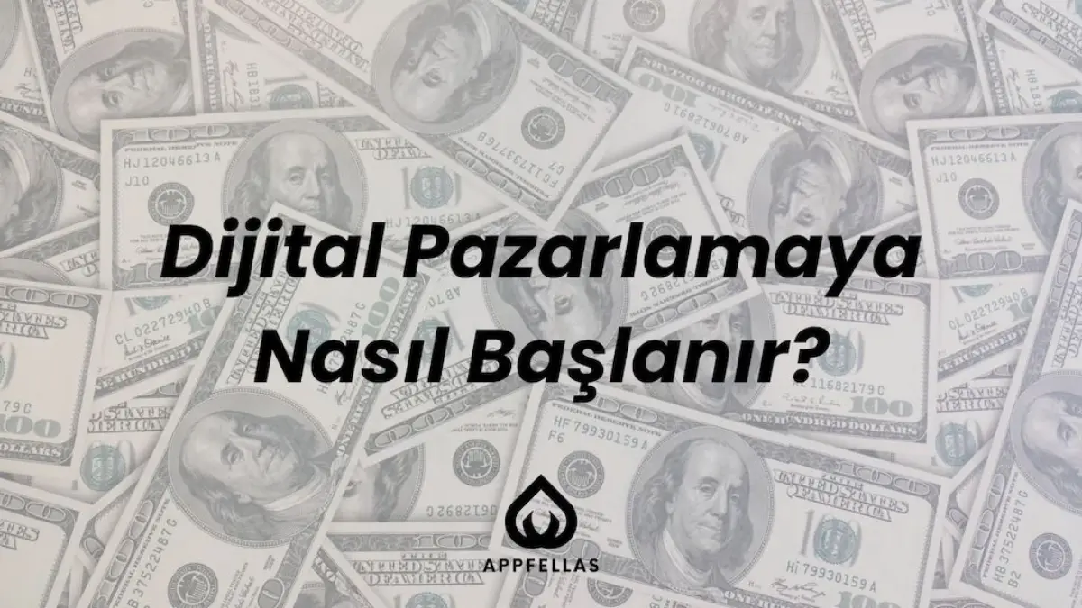 Dijital Pazarlamaya Nasıl Başlanır?