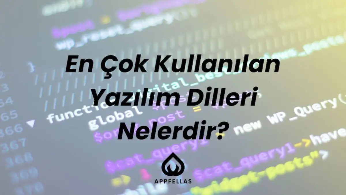 En Çok Kullanılan Yazılım Dilleri Nelerdir?