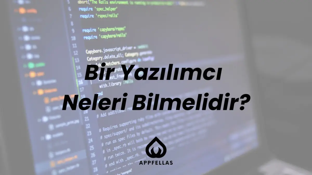 Bir Yazılımcı Neleri Bilmelidir?