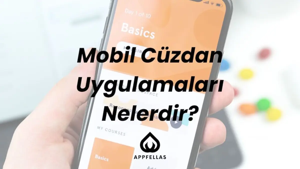 Mobil Cüzdan Uygulamaları Nelerdir?