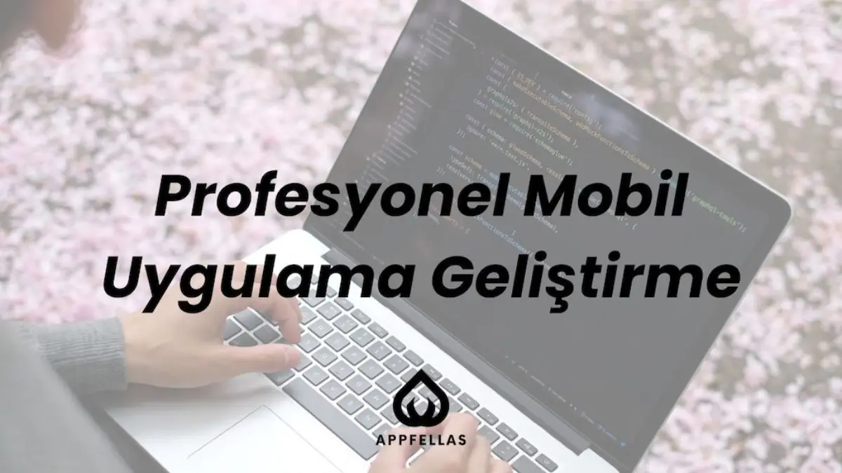 Profesyonel Mobil Uygulama Geliştirme