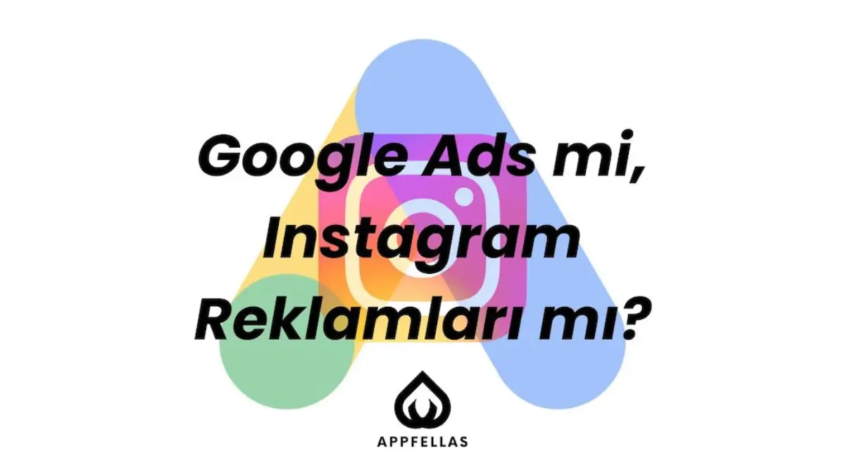 Google Ads mi, Instagram Reklamları mı?