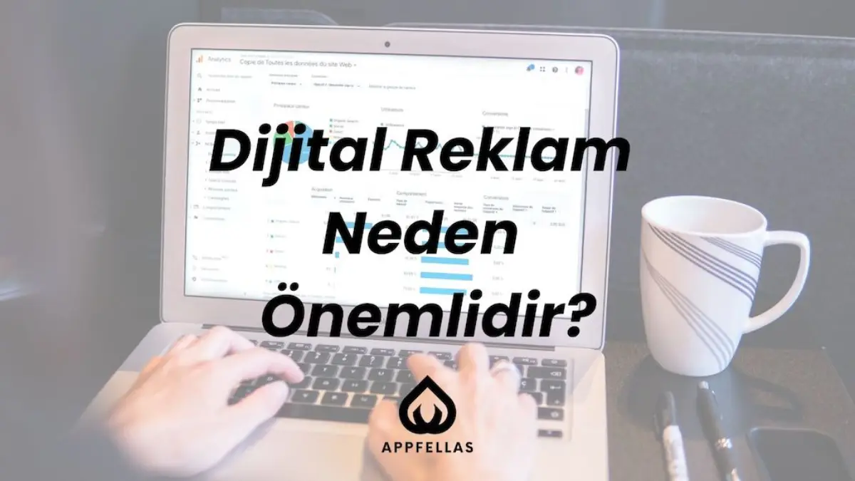 Dijital Reklam Neden Önemlidir?