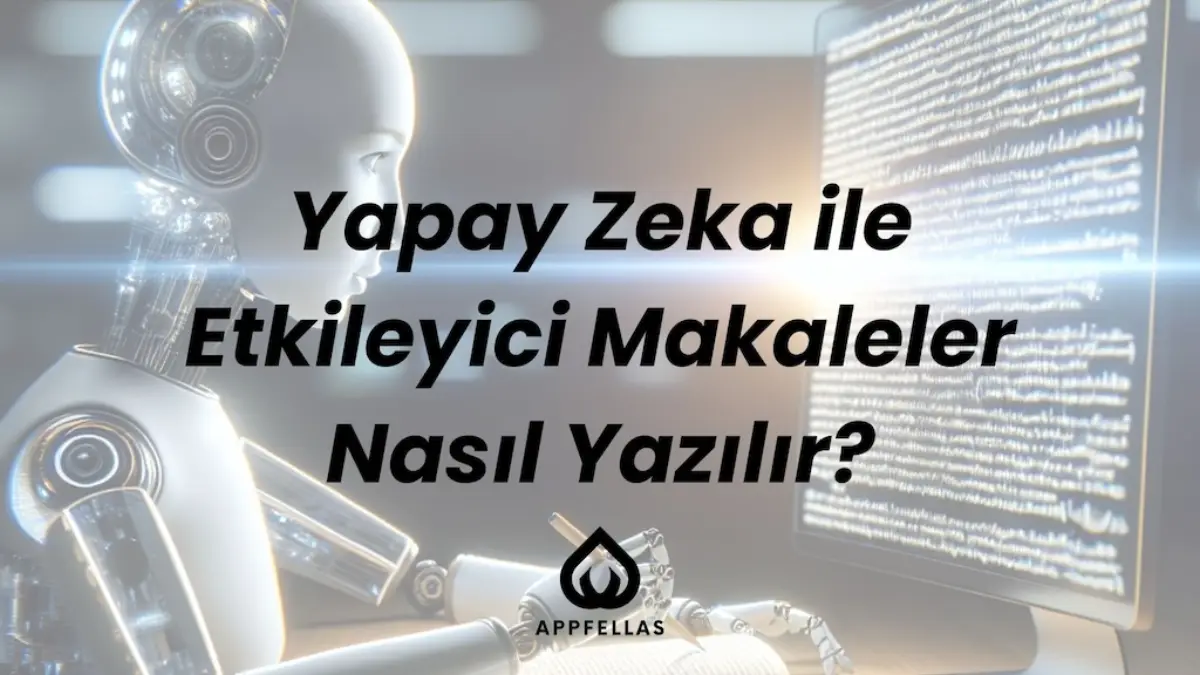 Yapay Zekâ ile Etkileyici Makale Nasıl Yazılır?