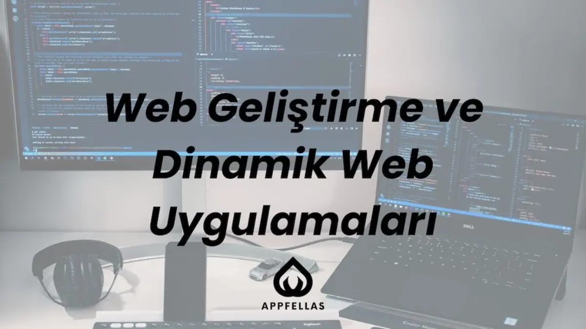 Web Geliştirme ve Dinamik Web Uygulamaları