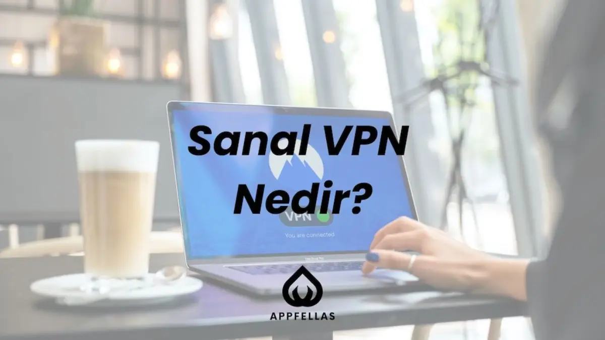 Sanal VPN Nedir?