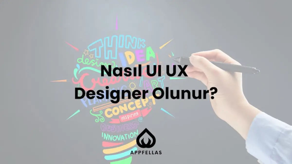 Nasıl UI/UX Designer Olunur?
