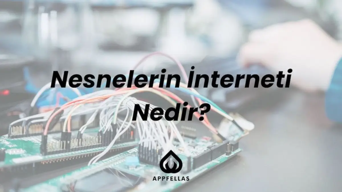 Nesnelerin İnterneti Nedir?