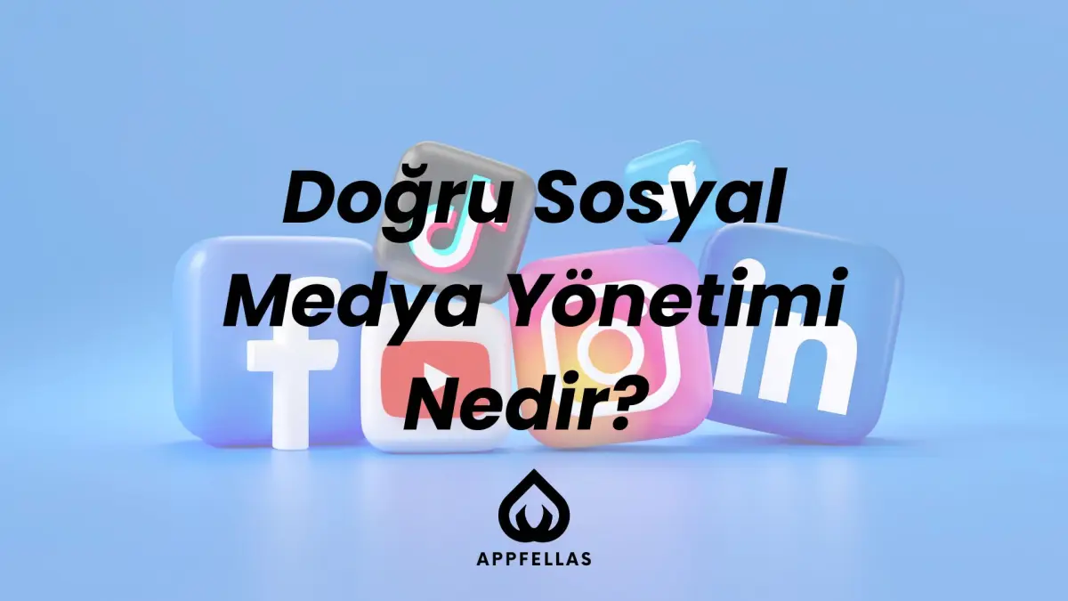 Doğru Sosyal Medya Yönetimi Nedir?
