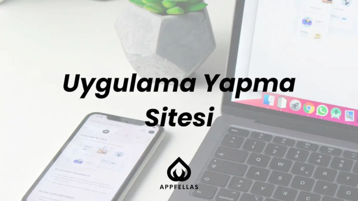 Uygulama Yapma Sitesi Nedir? Avantaj ve Sınırları