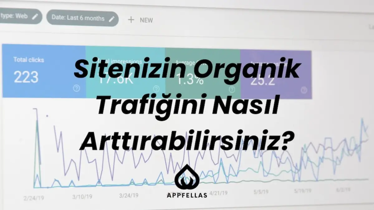 Sitenizin Organik Trafiğini Nasıl Arttırabilirsiniz?