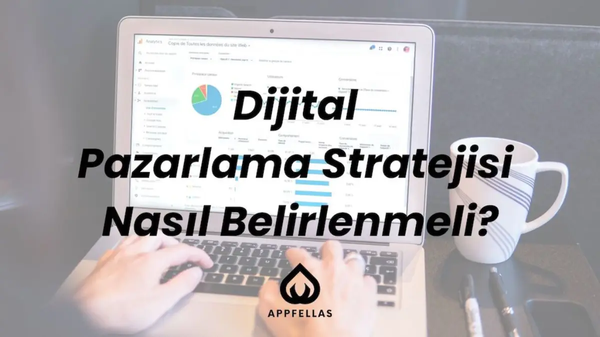 Dijital Pazarlama Stratejisi Nasıl Belirlenmeli?