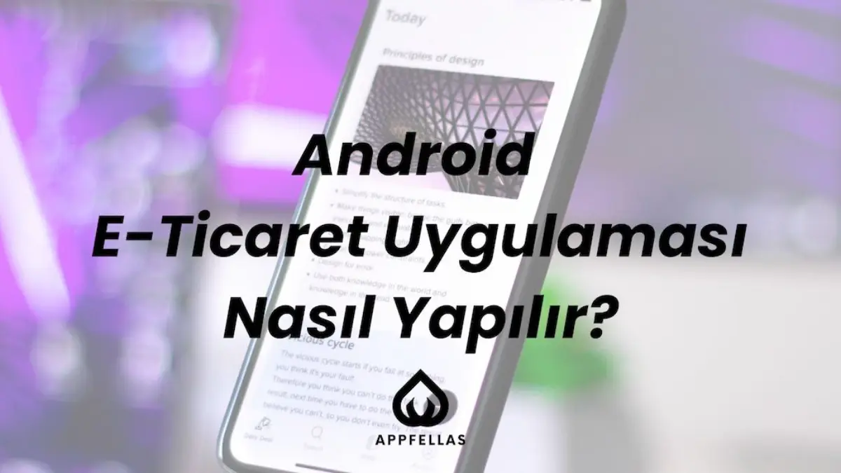 Android E-Ticaret Uygulaması Nasıl Yapılır?