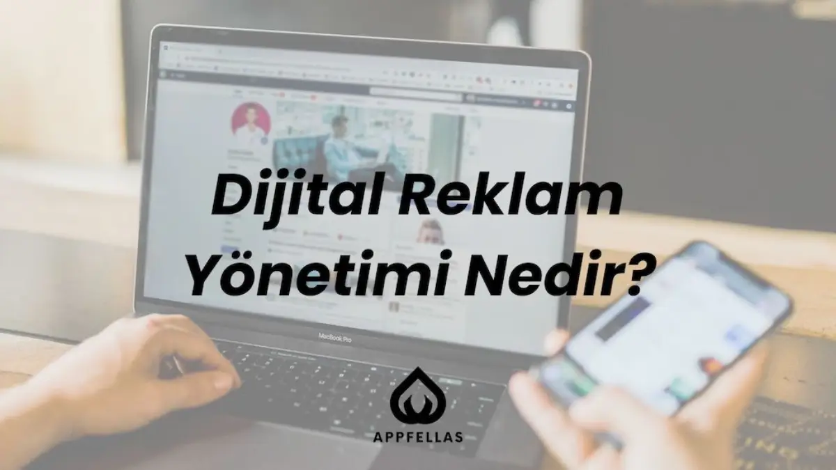 Dijital Reklam Yönetimi Nedir?