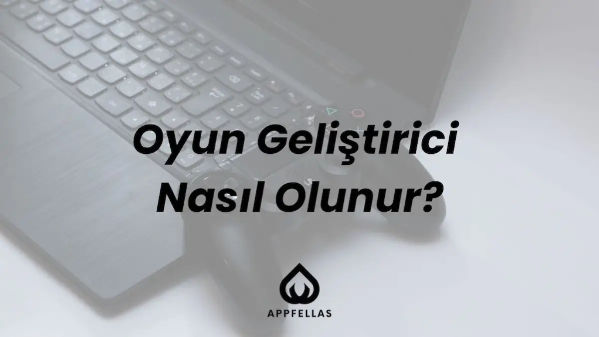 Oyun Geliştirici Nasıl Olunur?
