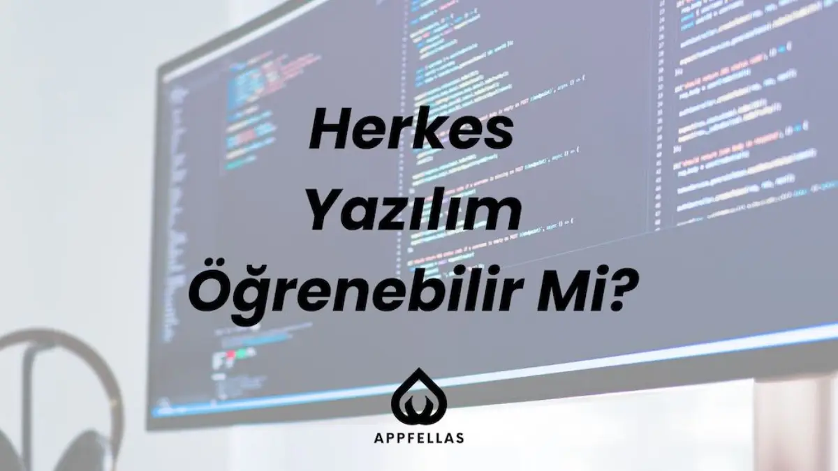 Herkes Yazılım Öğrenebilir mi?